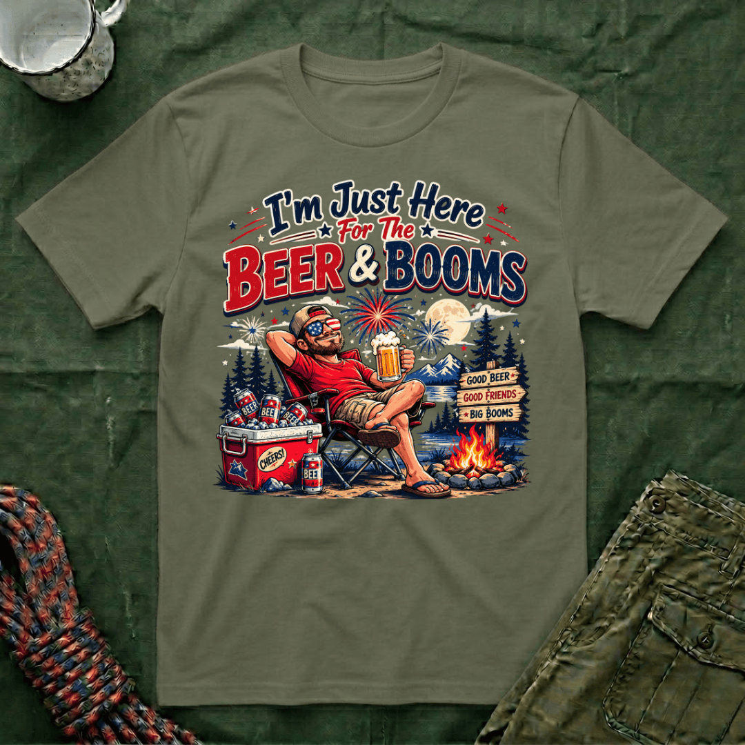 Just Here For The Beer and Booms T-Shirt