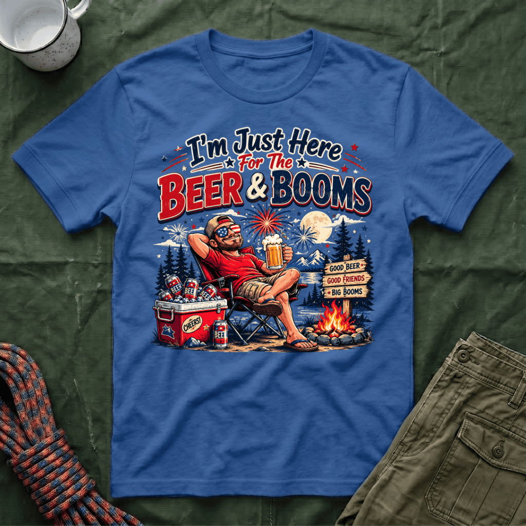 Just Here For The Beer and Booms T-Shirt