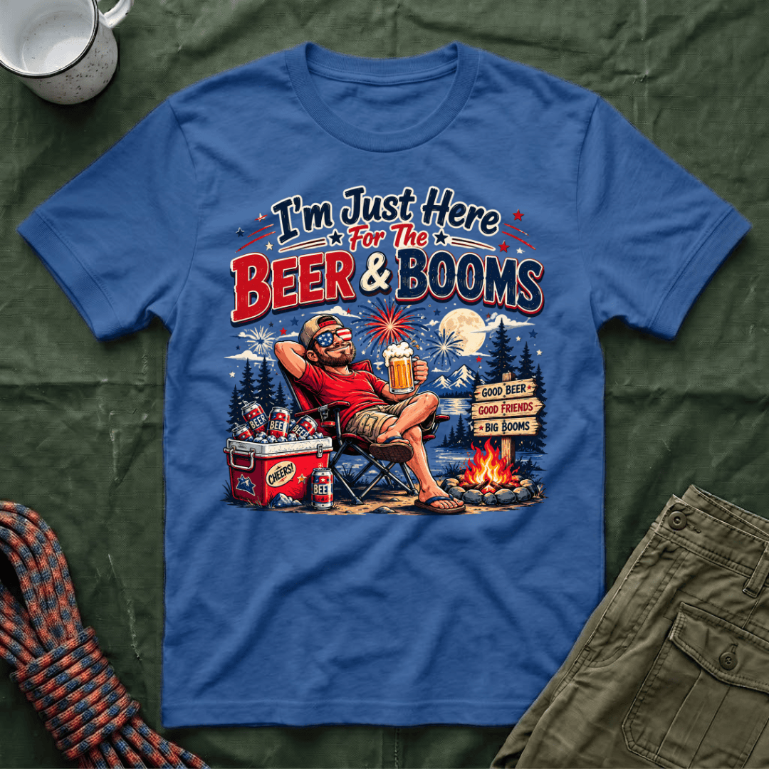 Just Here For The Beer and Booms T-Shirt