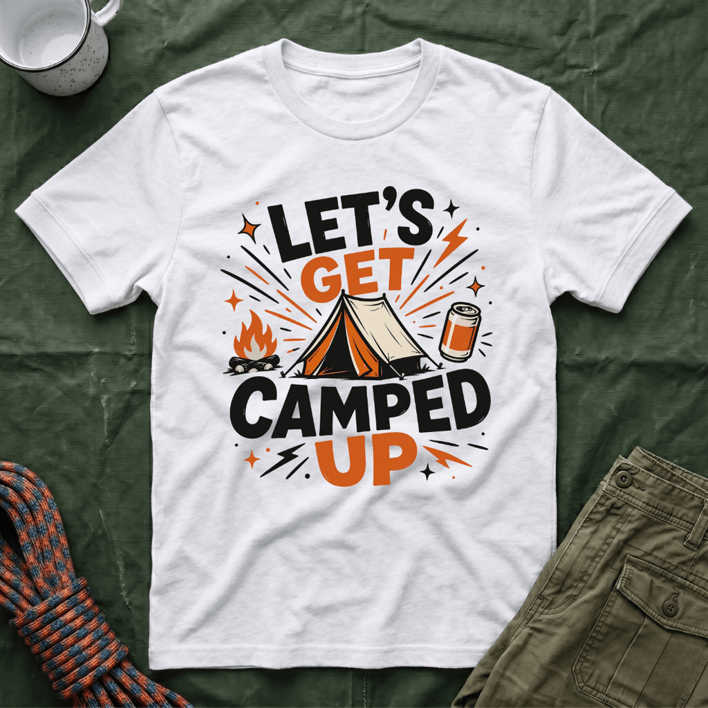 Let's Get Camped Up T-Shirt