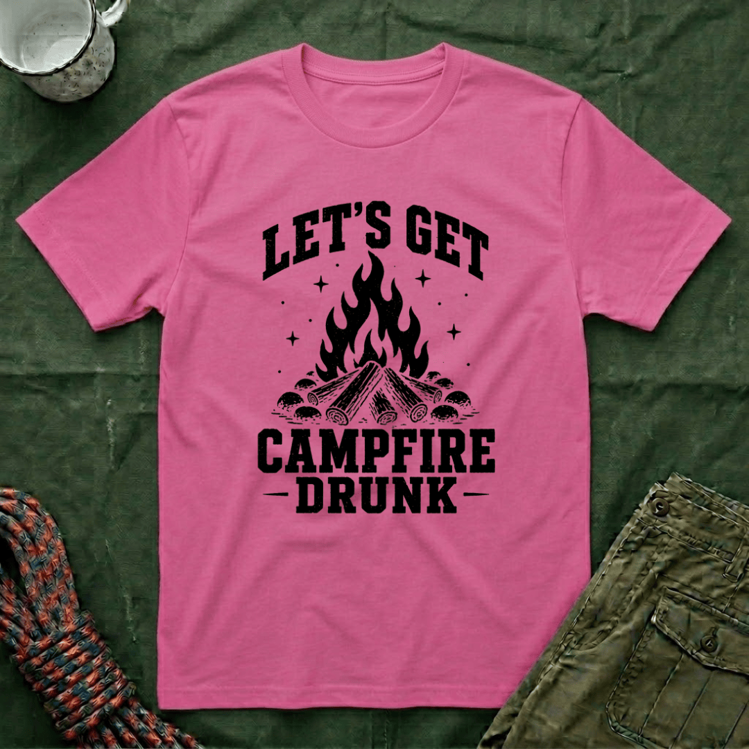 Let's Get Campfire Drunk 2026 T-Shirt