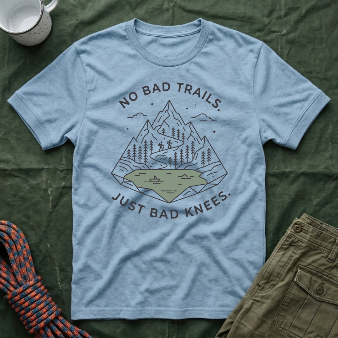 No Bad Trails, Just Bad Knees T-Shirt