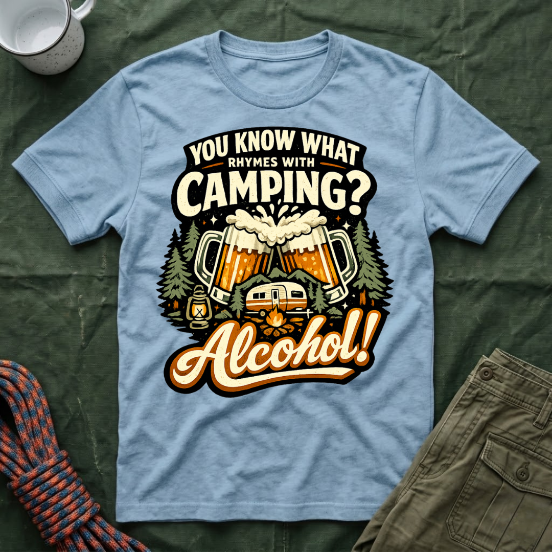 Funny You Know What Rhymes With Camping T-Shirt