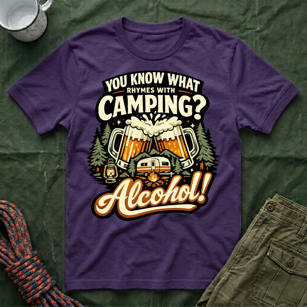 Funny You Know What Rhymes With Camping T-Shirt