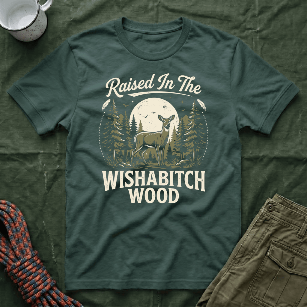 Raised In The Wishabitch Wood T-Shirt