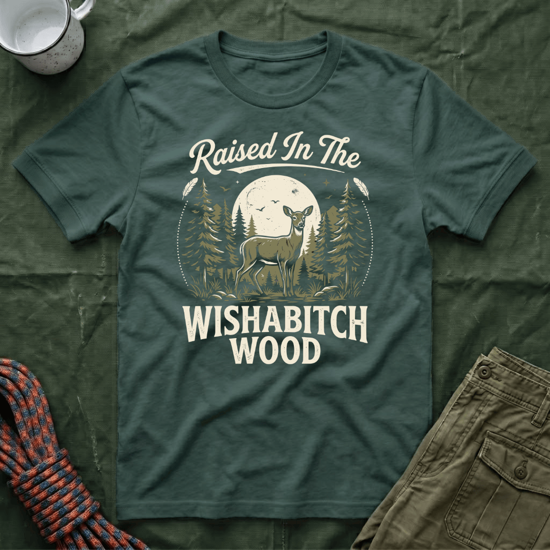 Raised In The Wishabitch Wood T-Shirt