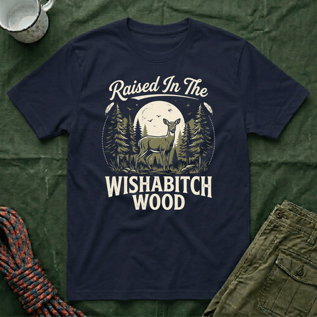 Raised In The Wishabitch Wood T-Shirt