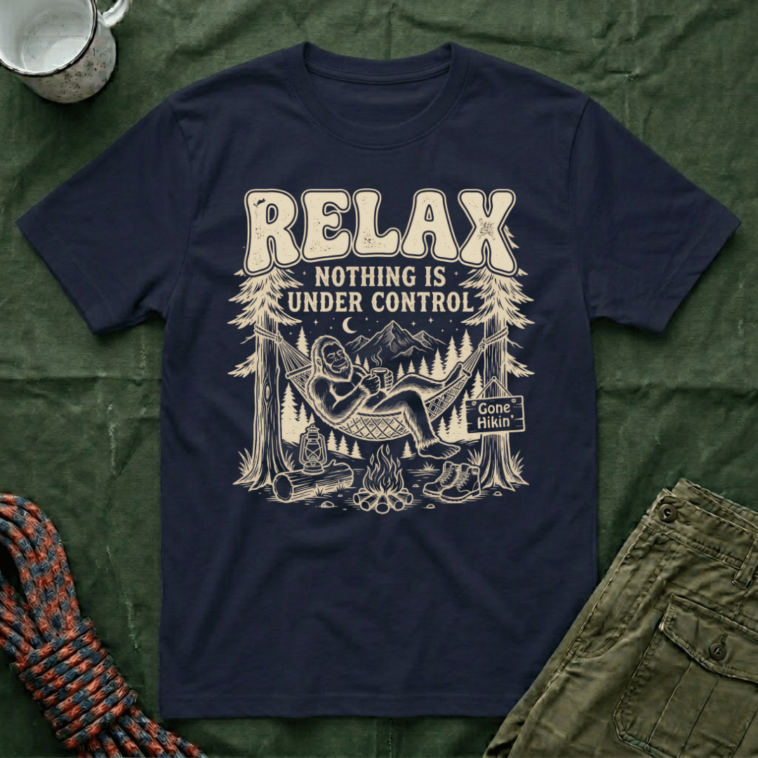 Relax Nothing Is Under Control T-Shirt