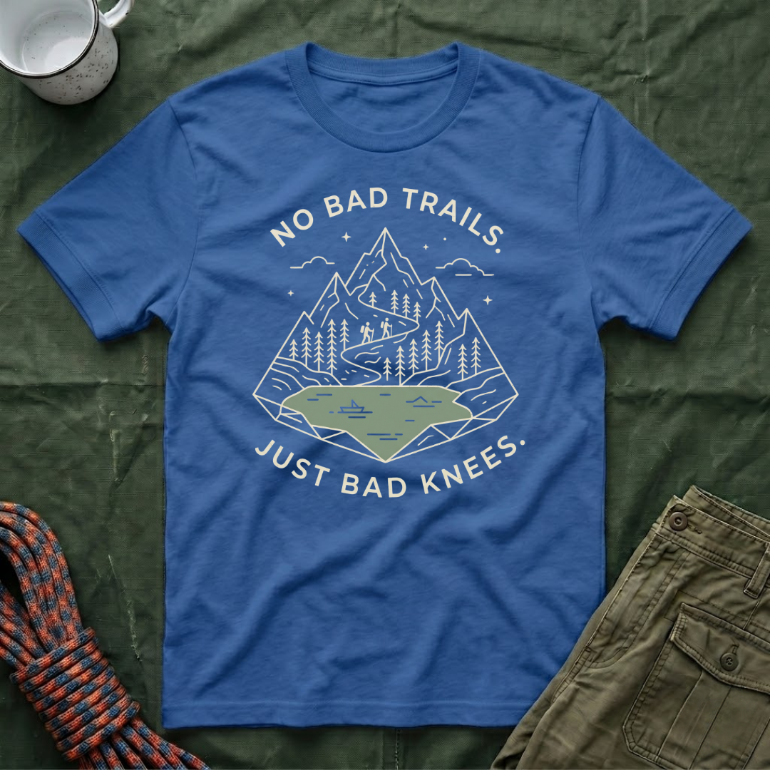 No Bad Trails, Just Bad Knees T-Shirt