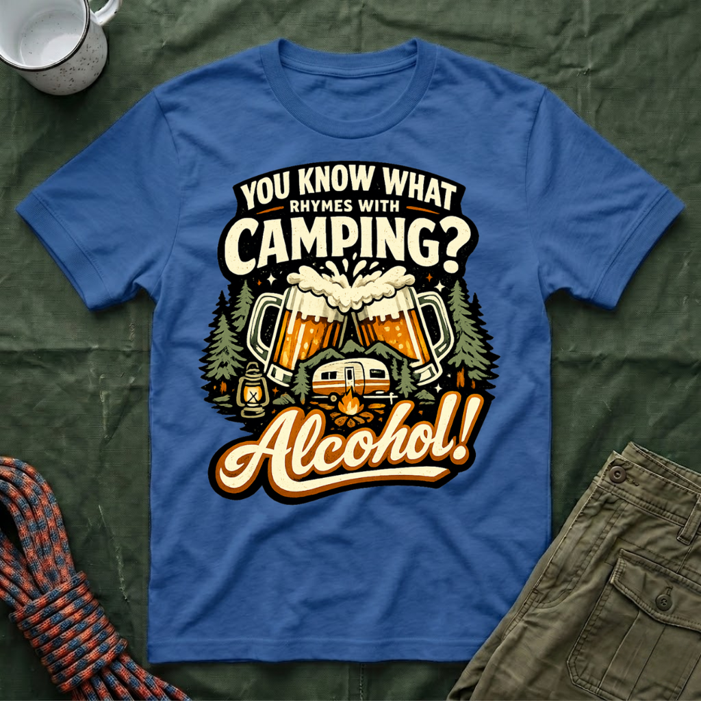 Funny You Know What Rhymes With Camping T-Shirt
