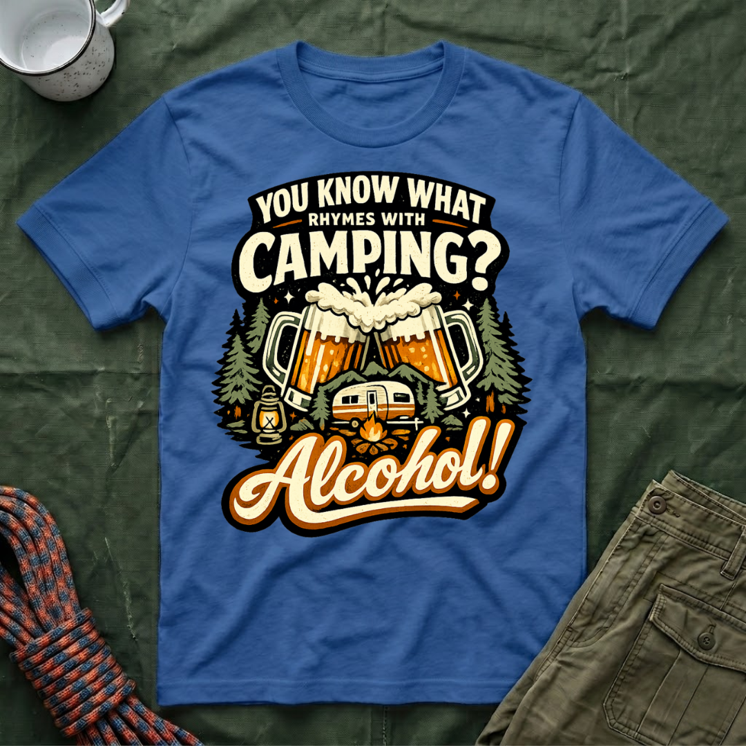 Funny You Know What Rhymes With Camping T-Shirt