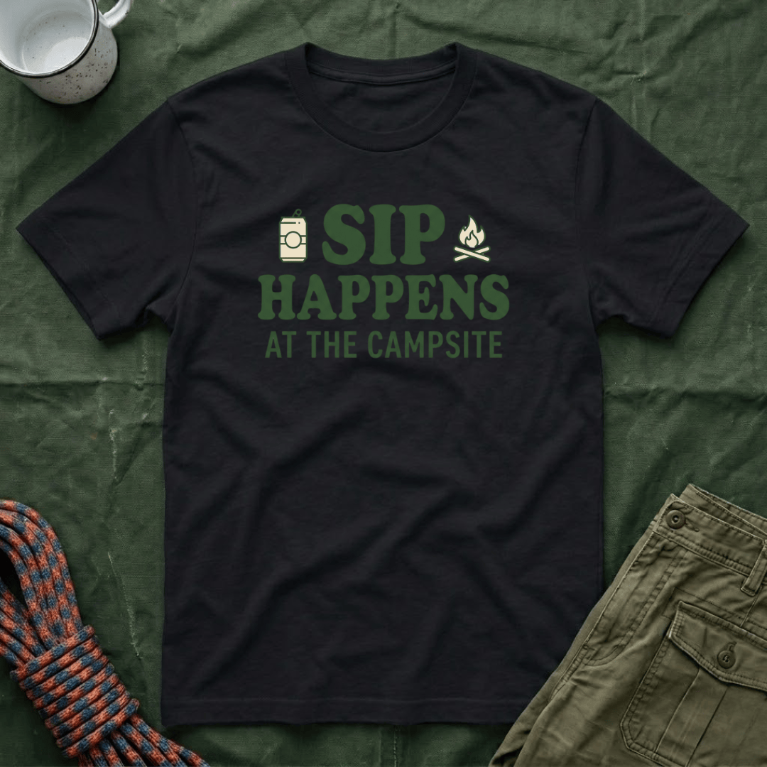 Sip Happens At The Campsite T-Shirt