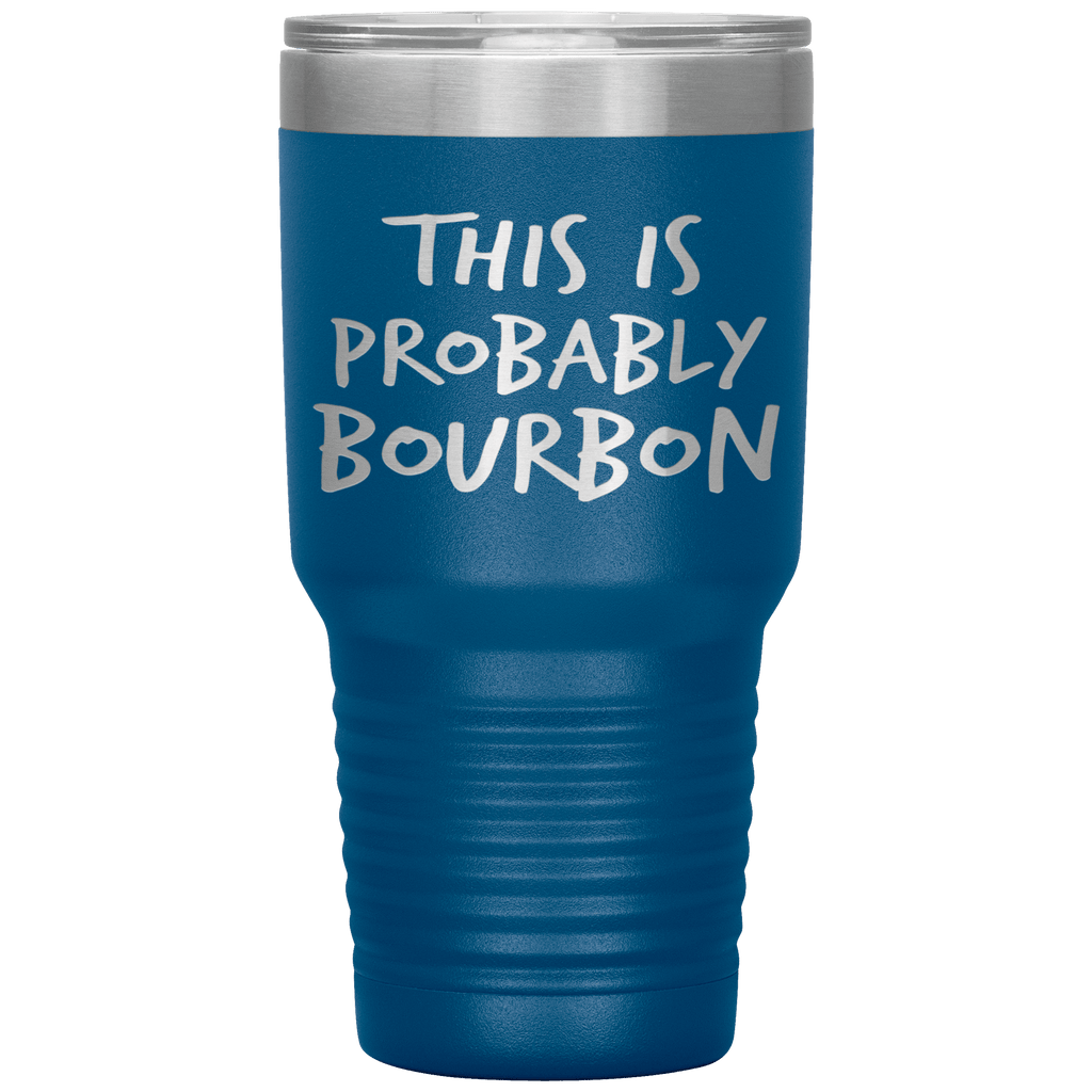 This_Is_Probably_Bourbon_Tumbler_30oz_Tumbler_Blue_Mockup.png_15870428