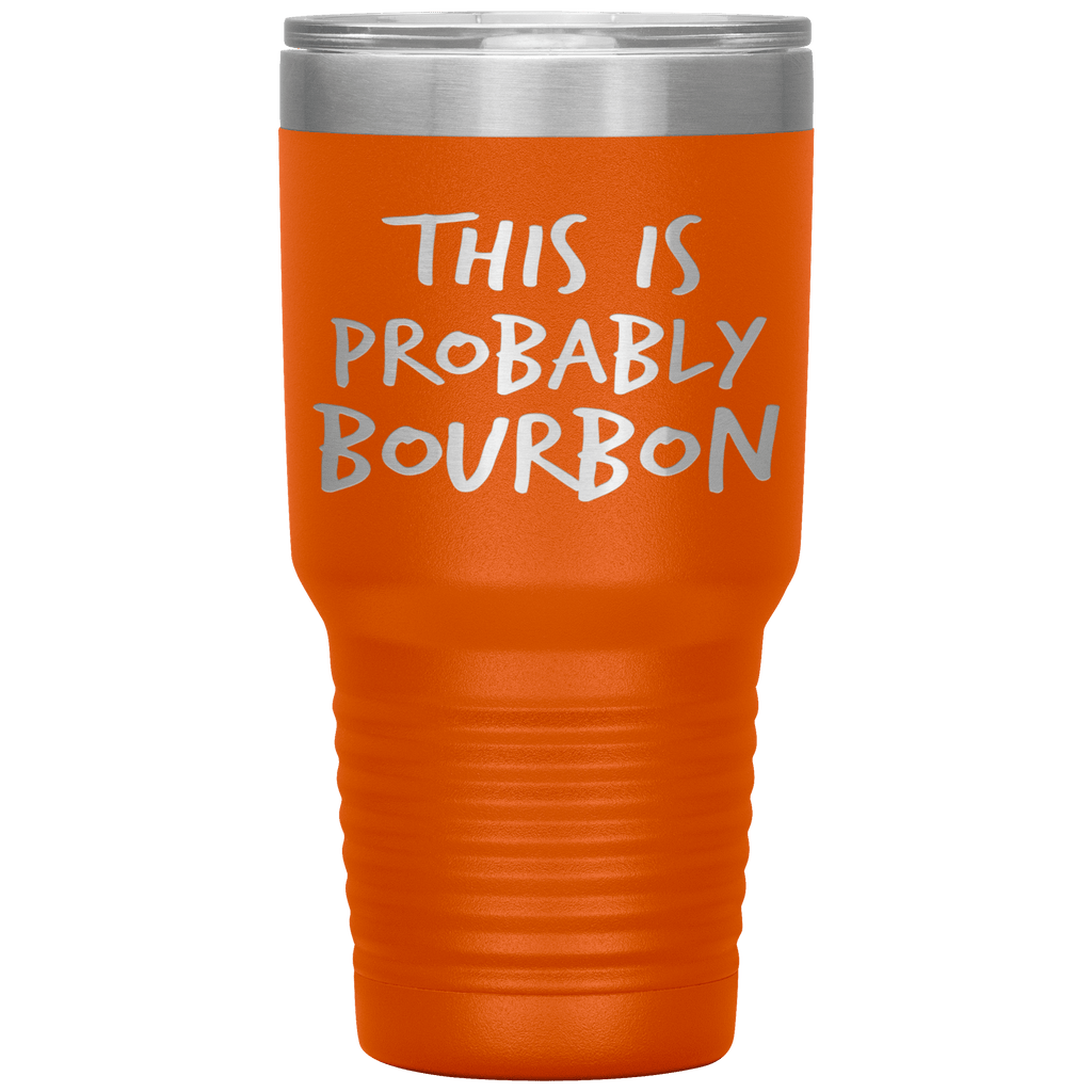 This_Is_Probably_Bourbon_Tumbler_30oz_Tumbler_Orange_Mockup.png_15870437
