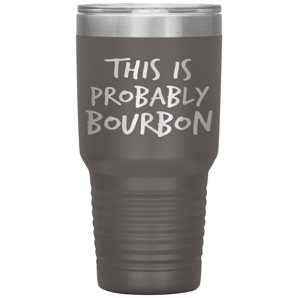 This_Is_Probably_Bourbon_Tumbler_30oz_Tumbler_Pewter_Mockup.png_15870432