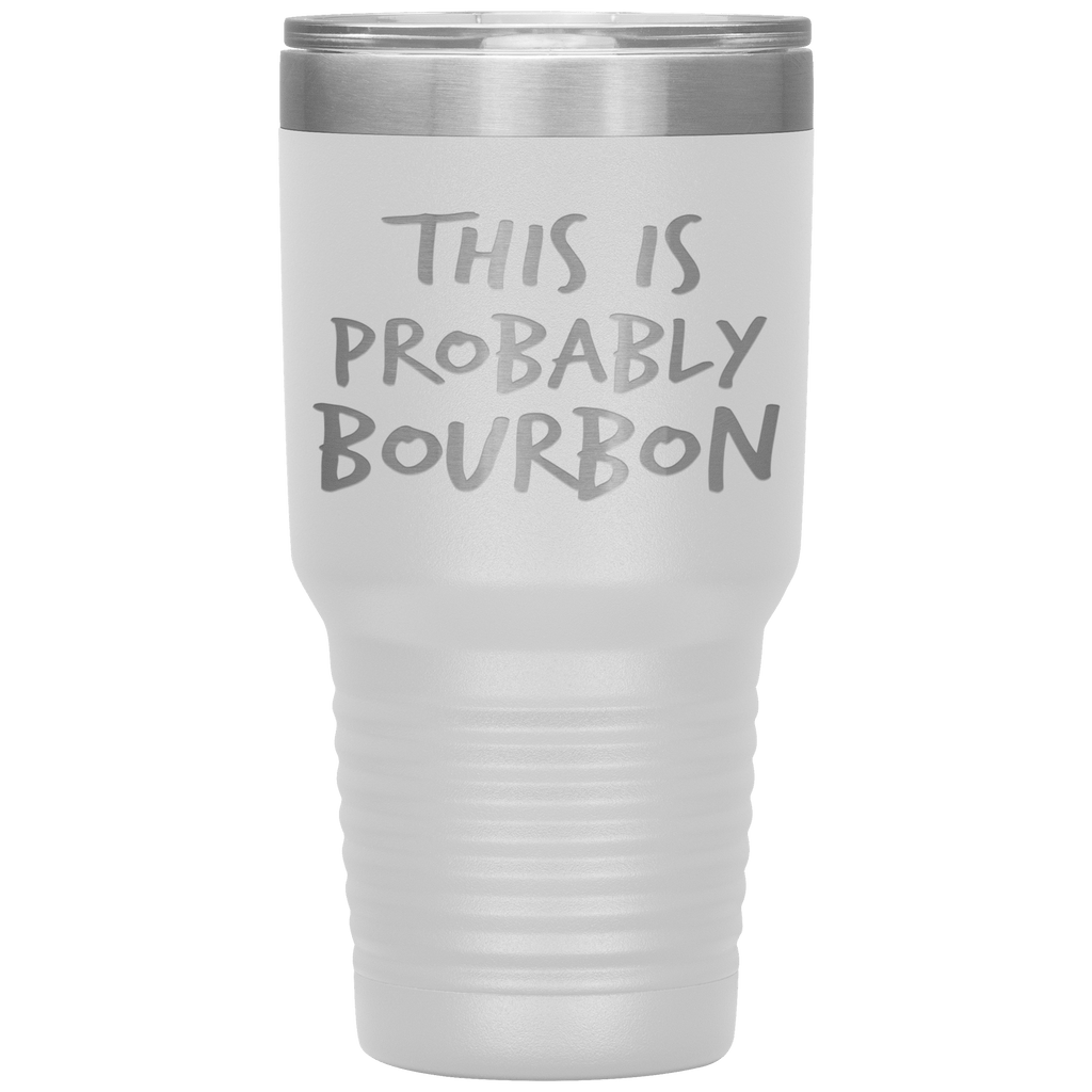 This_Is_Probably_Bourbon_Tumbler_30oz_Tumbler_White_Mockup.png_15870436