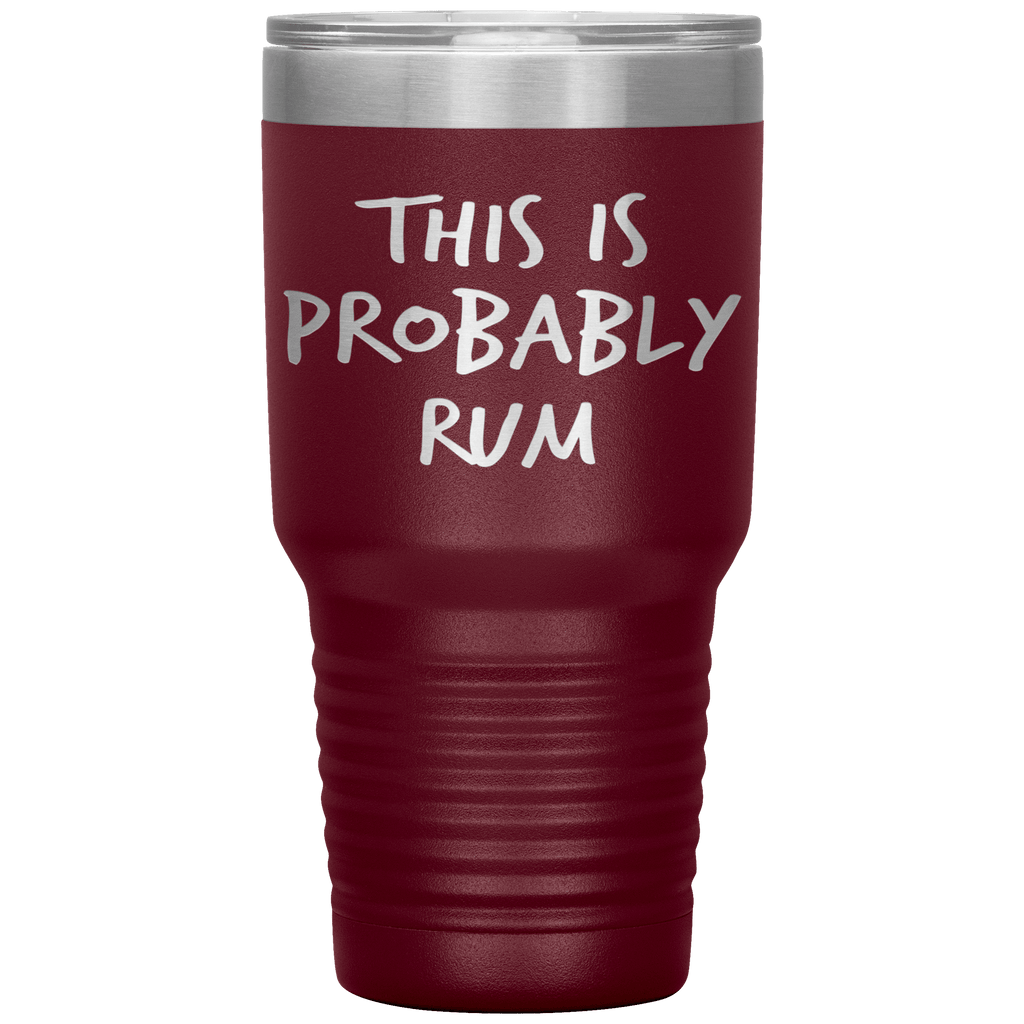 This_Is_Probably_Rum_Tumbler_30oz_Tumbler_Maroon_Mockup.png_15827400