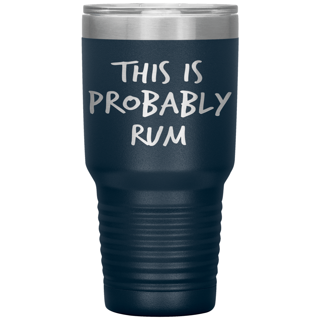 This_Is_Probably_Rum_Tumbler_30oz_Tumbler_Navy_Mockup.png_15827401