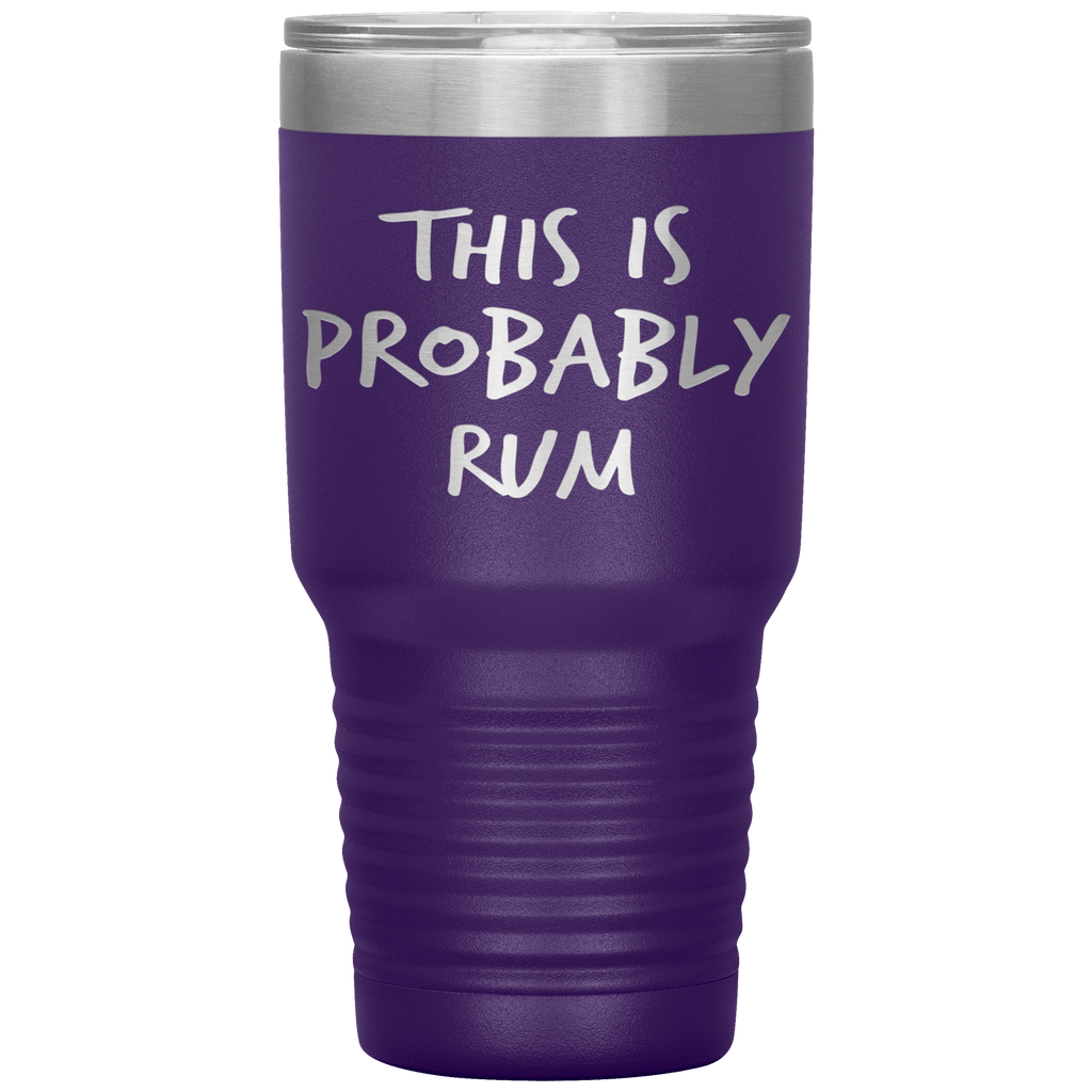 This_Is_Probably_Rum_Tumbler_30oz_Tumbler_Purple_Mockup.png_15827389