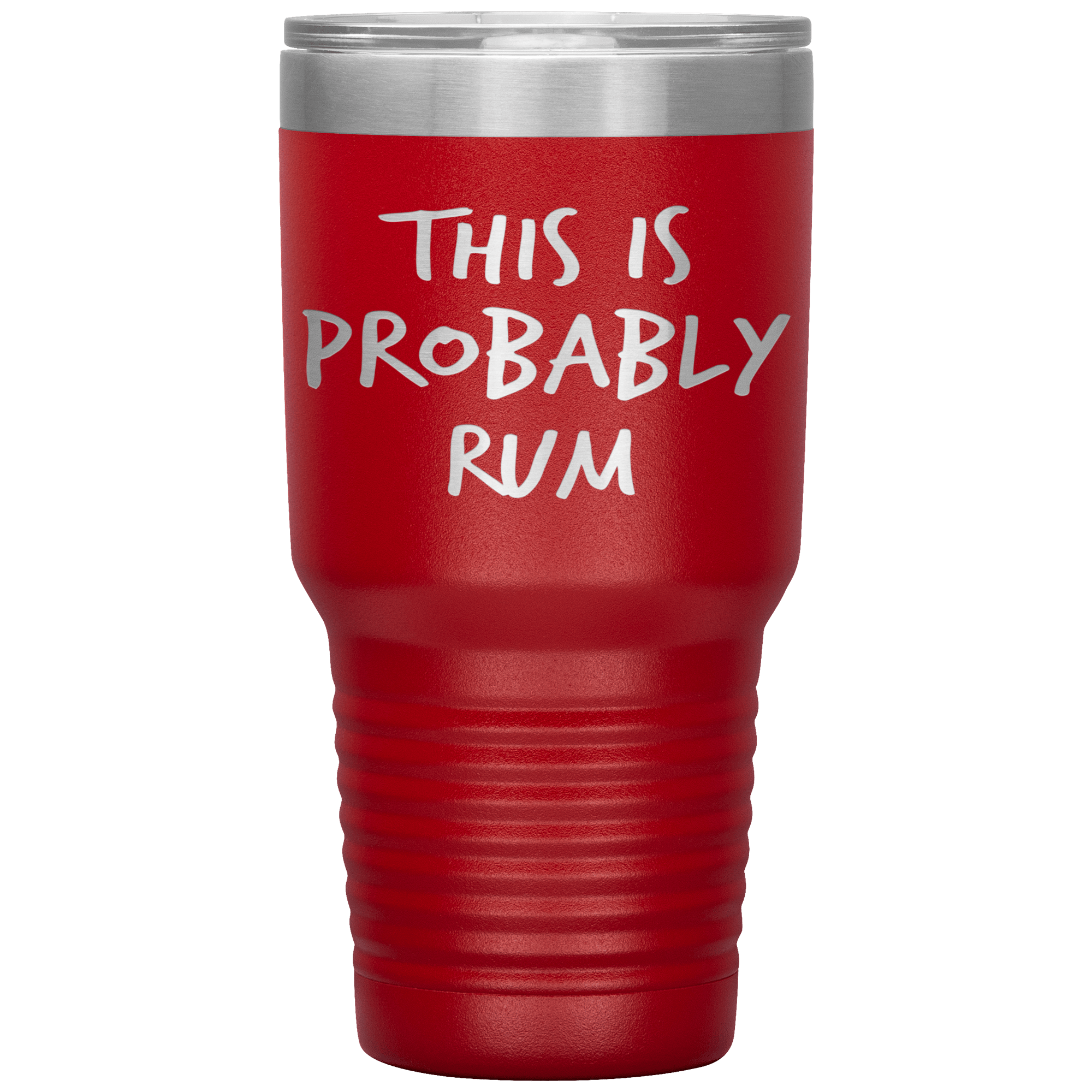This_Is_Probably_Rum_Tumbler_30oz_Tumbler_Red_Mockup.png_15827398