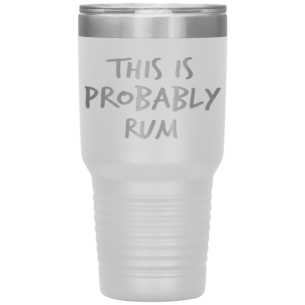 This_Is_Probably_Rum_Tumbler_30oz_Tumbler_White_Mockup.png_15827395