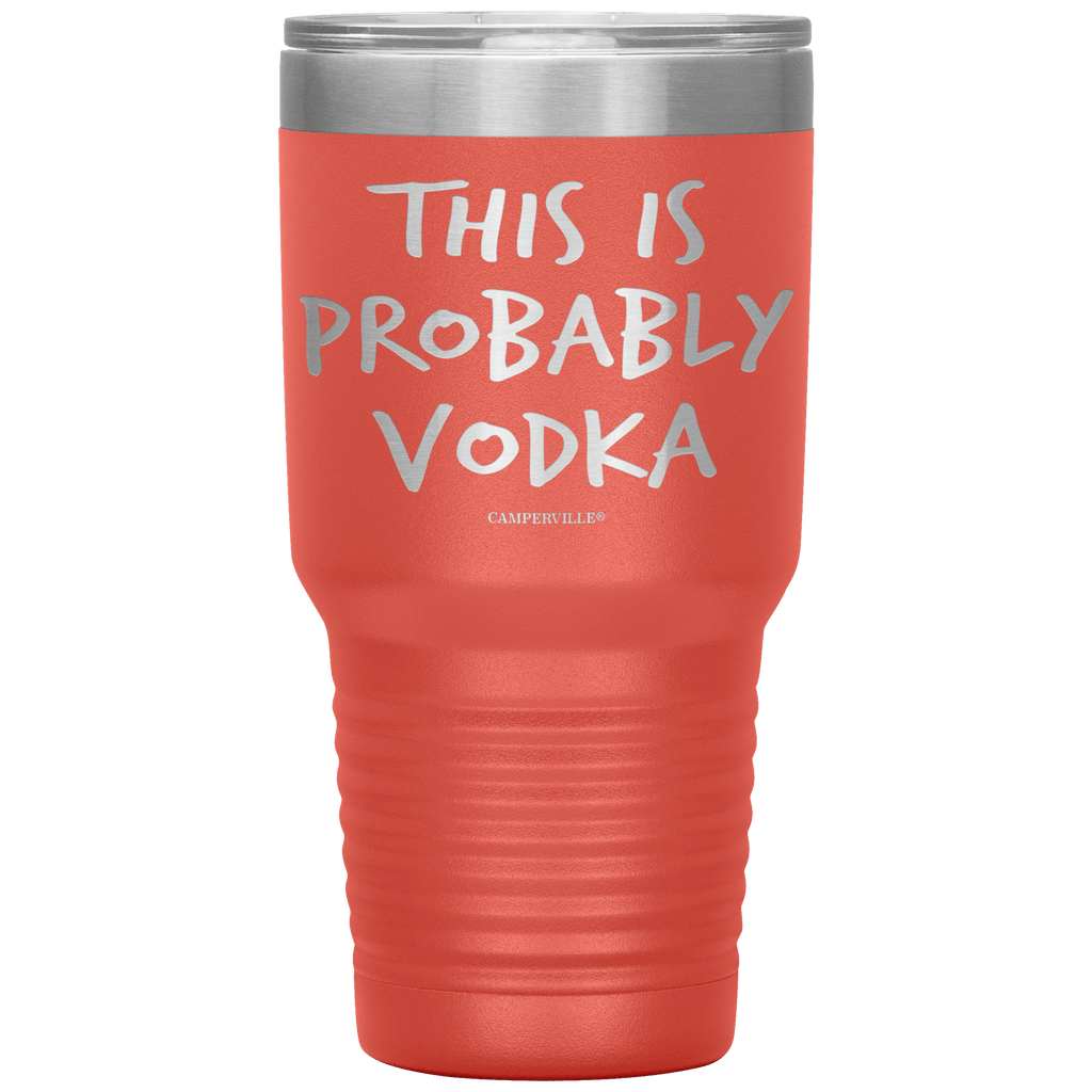 This_Is_Probably_Vodka_Tumbler_30oz_Tumbler_Coral_Mockup.png_15787960