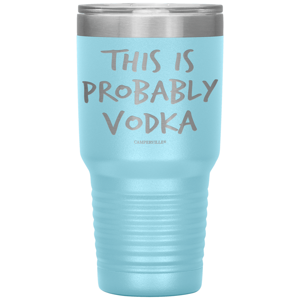 This_Is_Probably_Vodka_Tumbler_30oz_Tumbler_LtBlue_Mockup.png_15787956