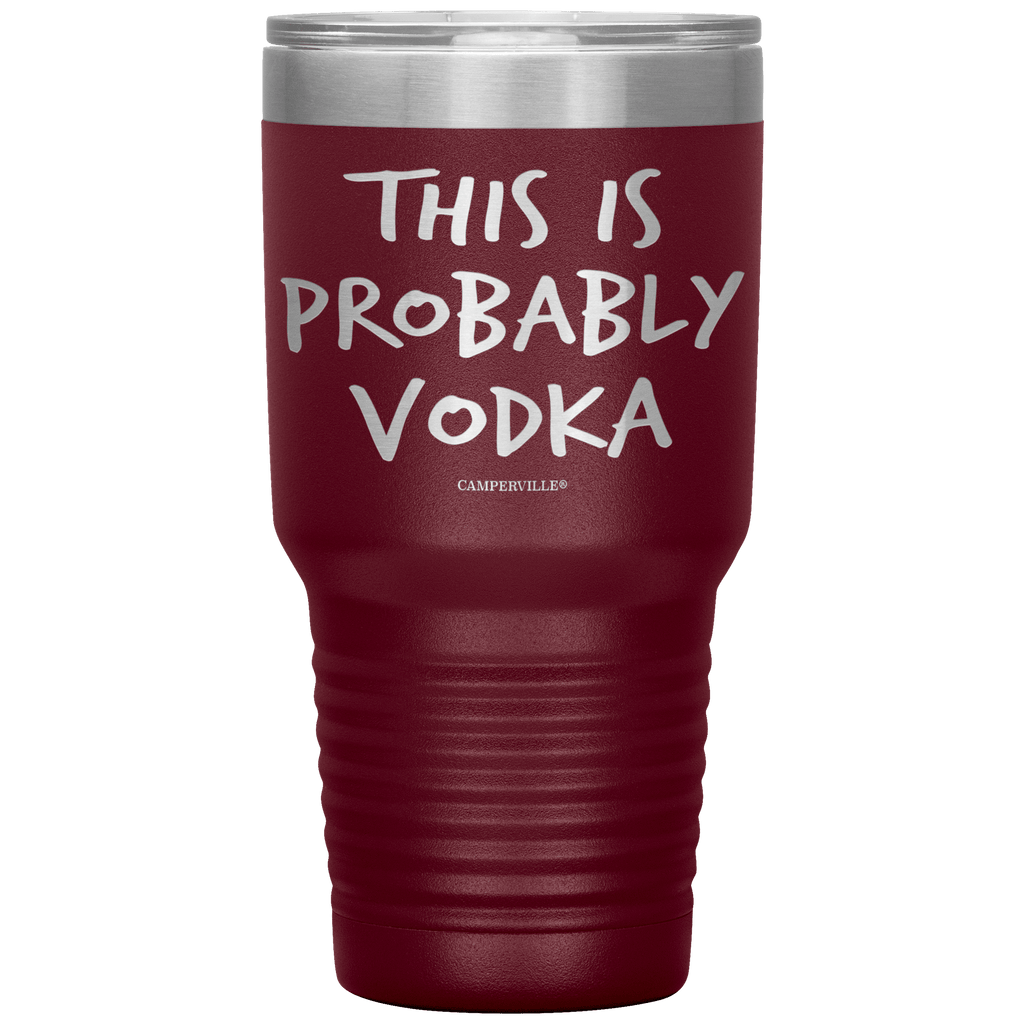 This_Is_Probably_Vodka_Tumbler_30oz_Tumbler_Maroon_Mockup.png_15787968