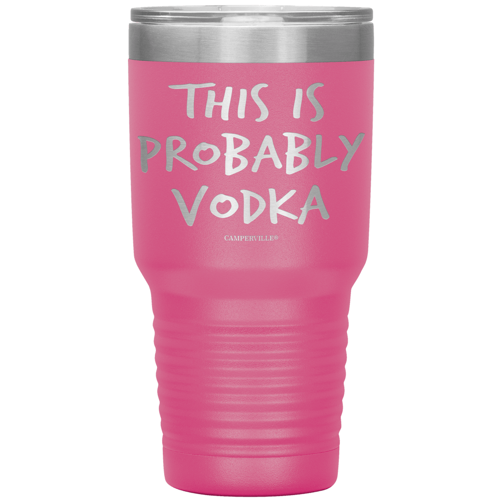 This_Is_Probably_Vodka_Tumbler_30oz_Tumbler_Pink_Mockup.png_15787962