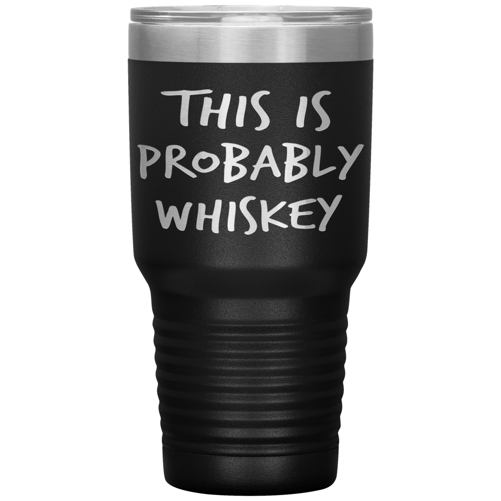 This_Is_Probably_Whiskey_Tumbler_30oz_Tumbler_Black_Mockup.png_15802800