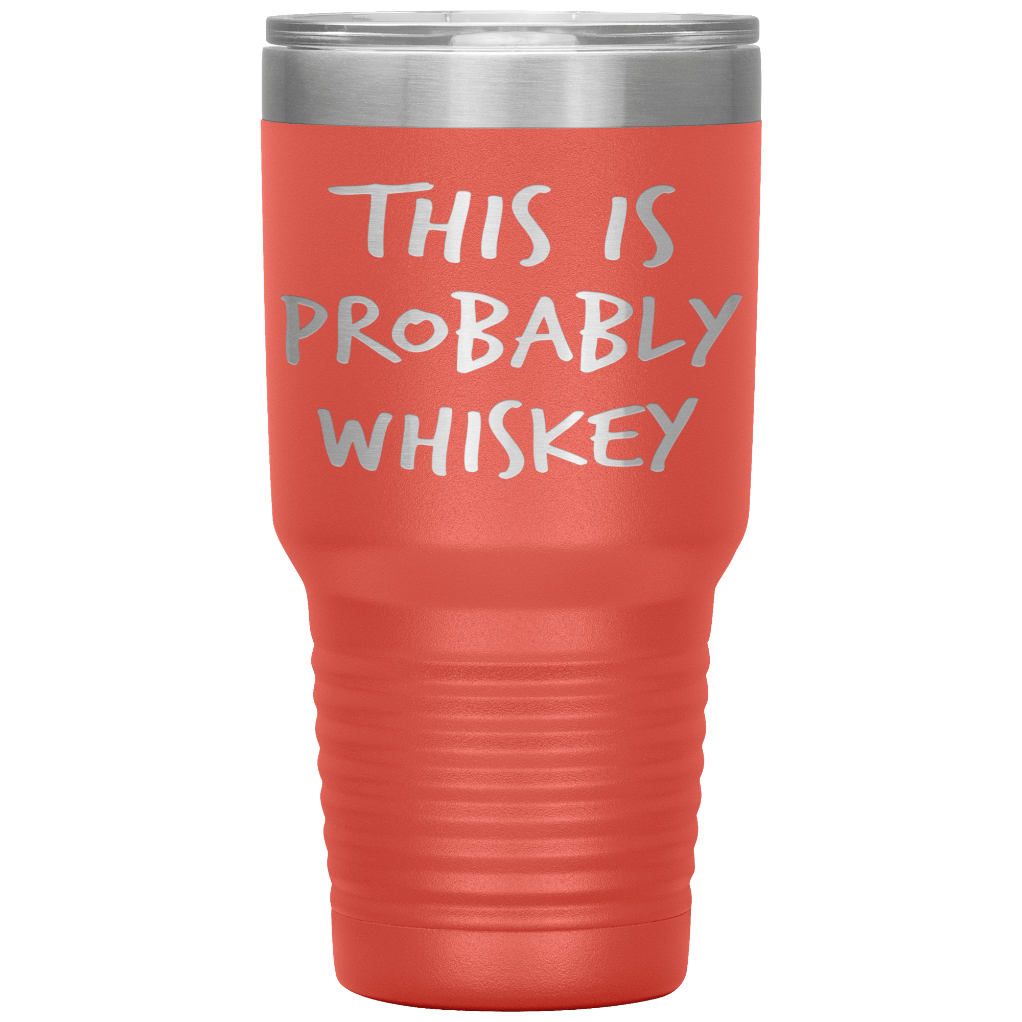 This_Is_Probably_Whiskey_Tumbler_30oz_Tumbler_Coral_Mockup.png_15802806