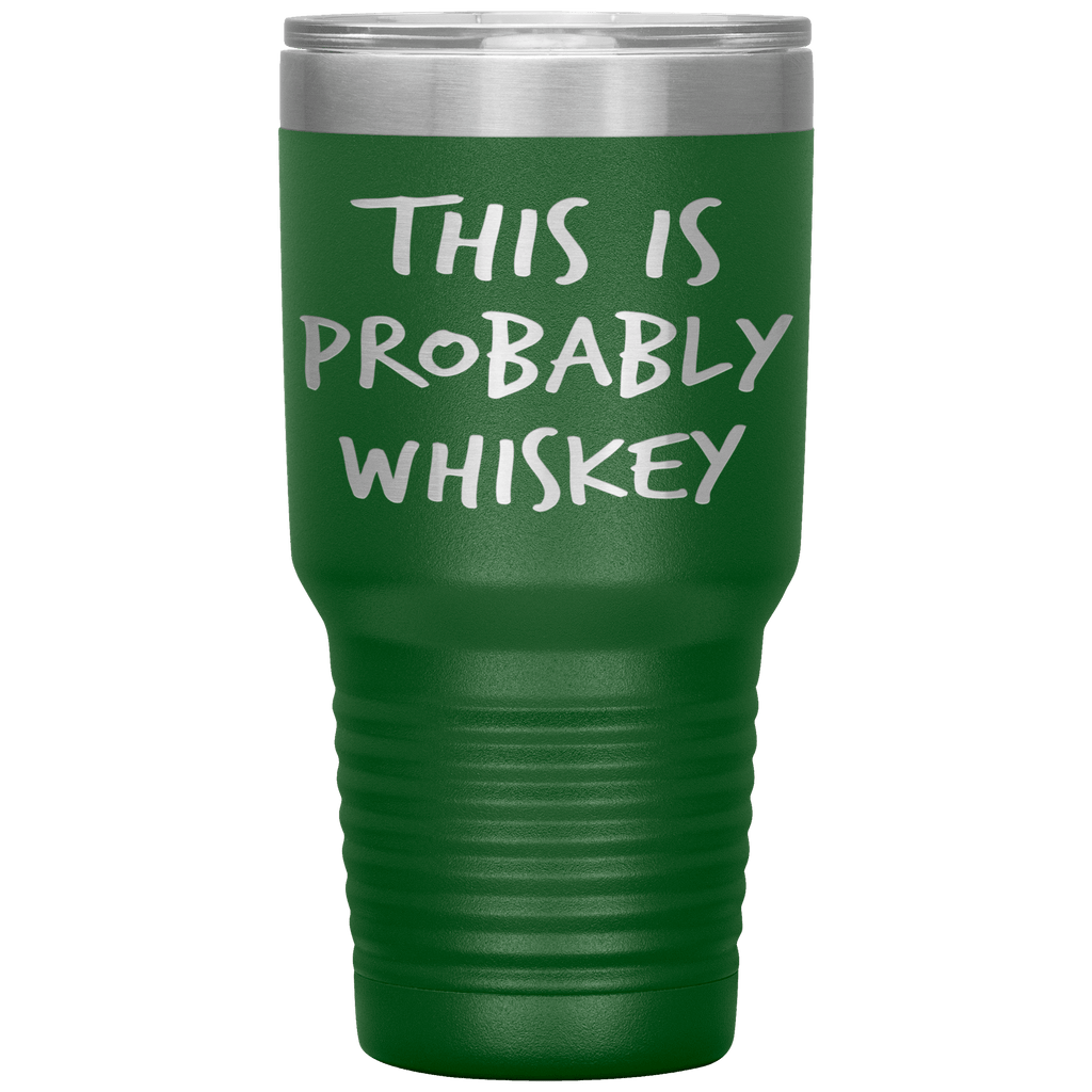 This_Is_Probably_Whiskey_Tumbler_30oz_Tumbler_Green_Mockup.png_15802811