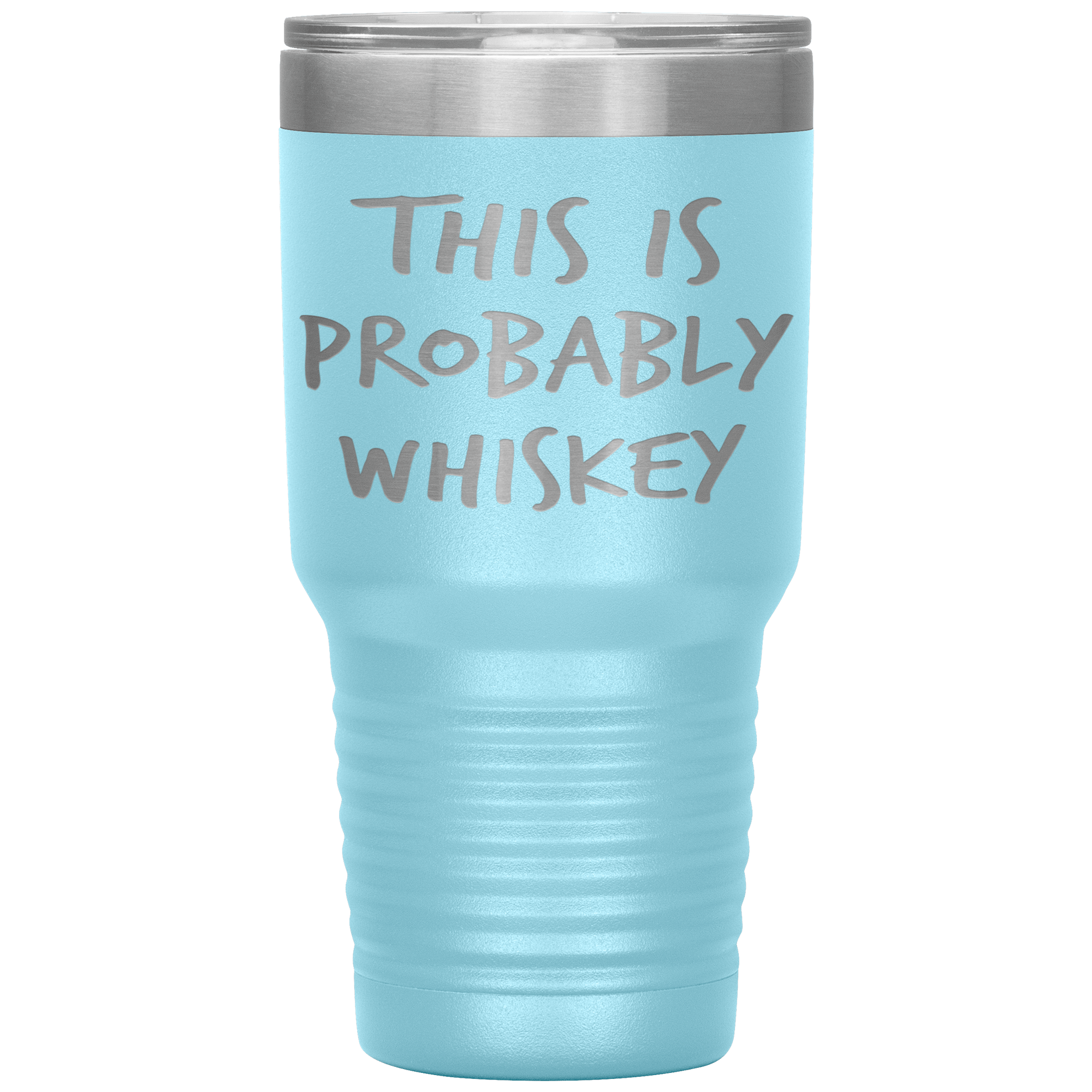 This_Is_Probably_Whiskey_Tumbler_30oz_Tumbler_LtBlue_Mockup.png_15802802