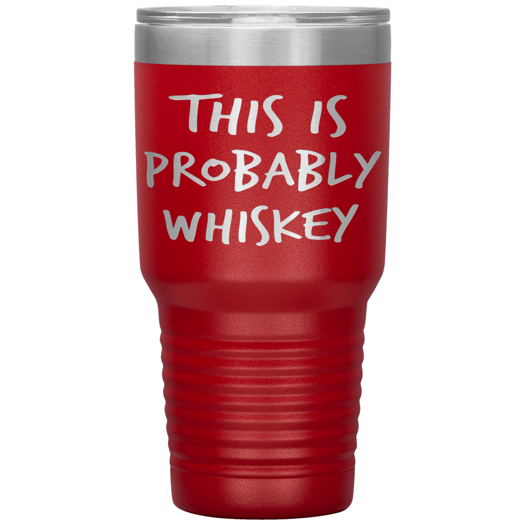 This_Is_Probably_Whiskey_Tumbler_30oz_Tumbler_Red_Mockup.png_15802812