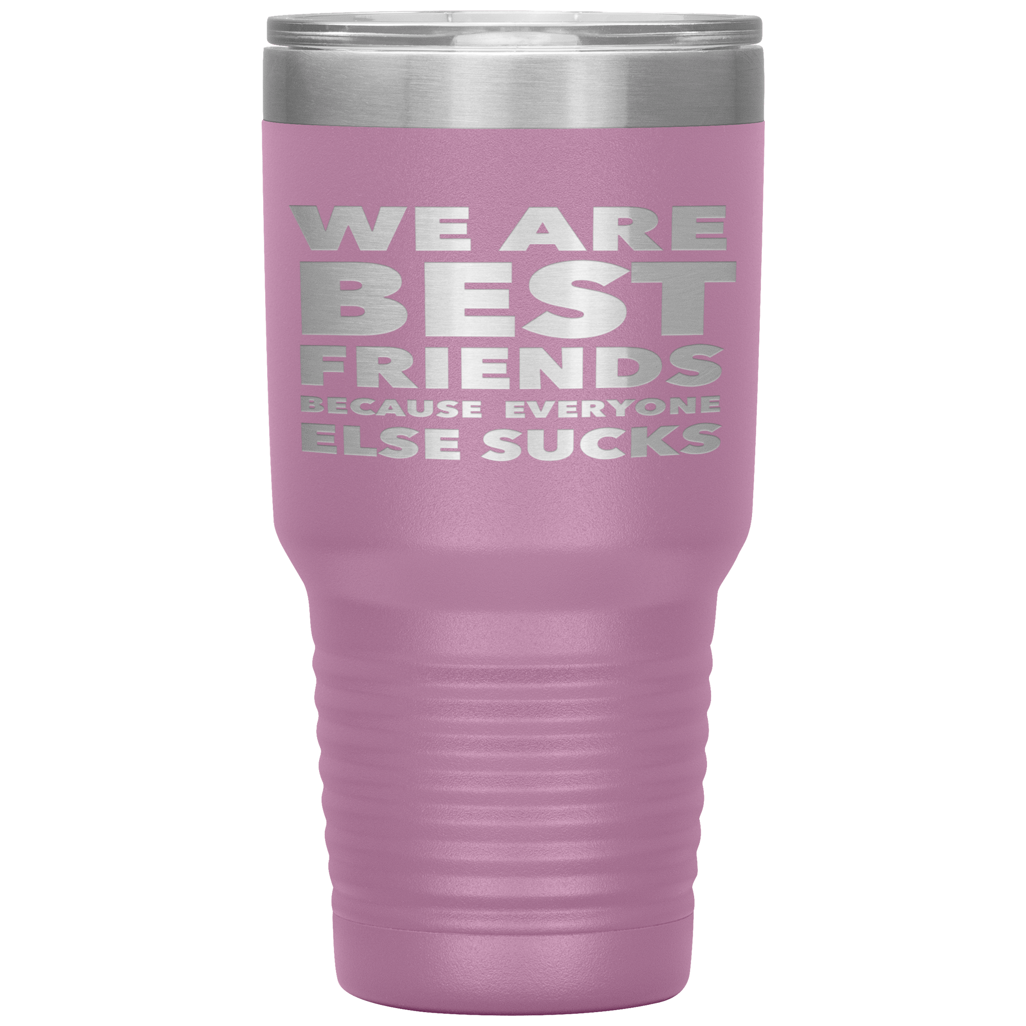 We_Are_Best_Friends_Because_Everyone_Els_30oz_Tumbler_LtPurple_Mockup.png_15870468