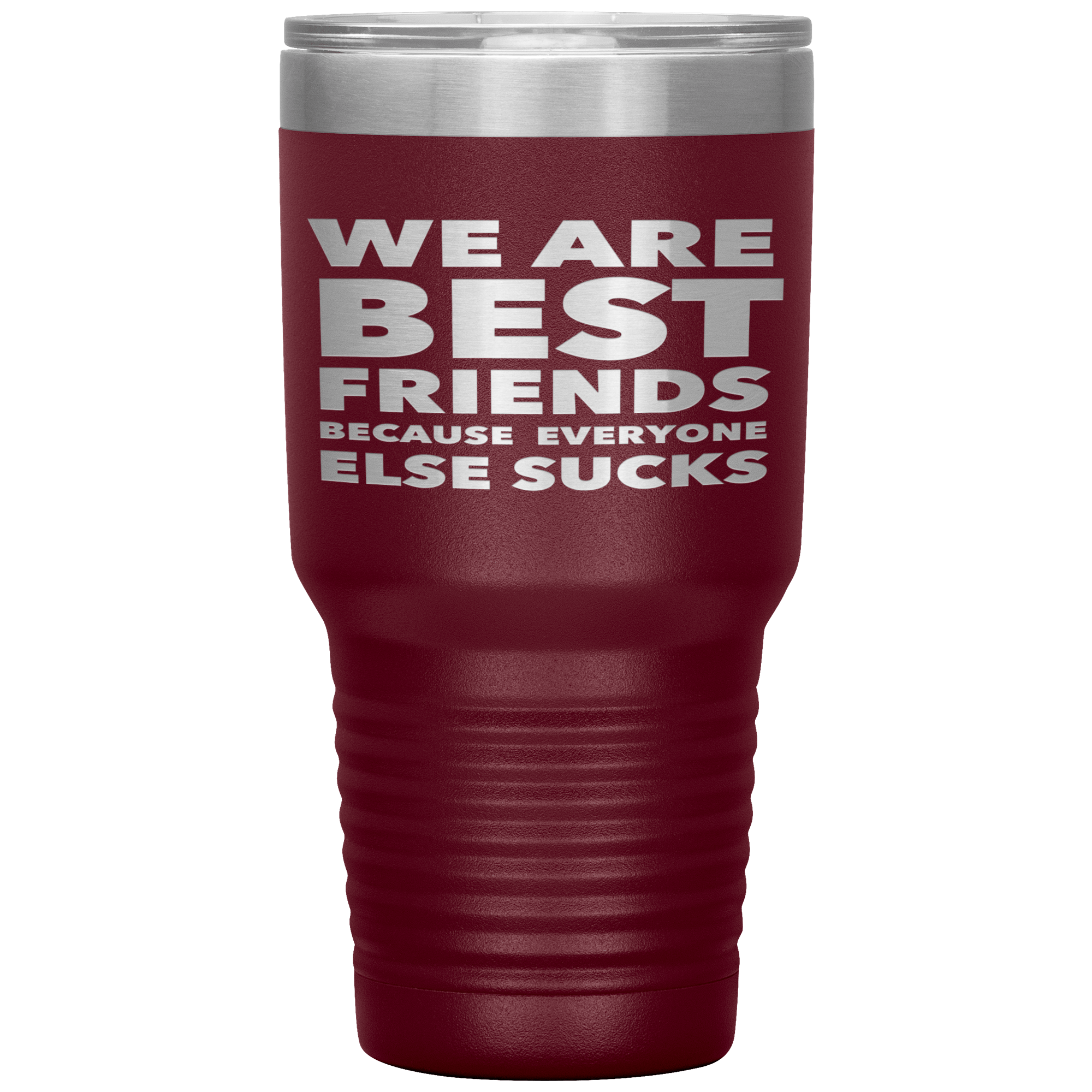 We_Are_Best_Friends_Because_Everyone_Els_30oz_Tumbler_Maroon_Mockup.png_15870475