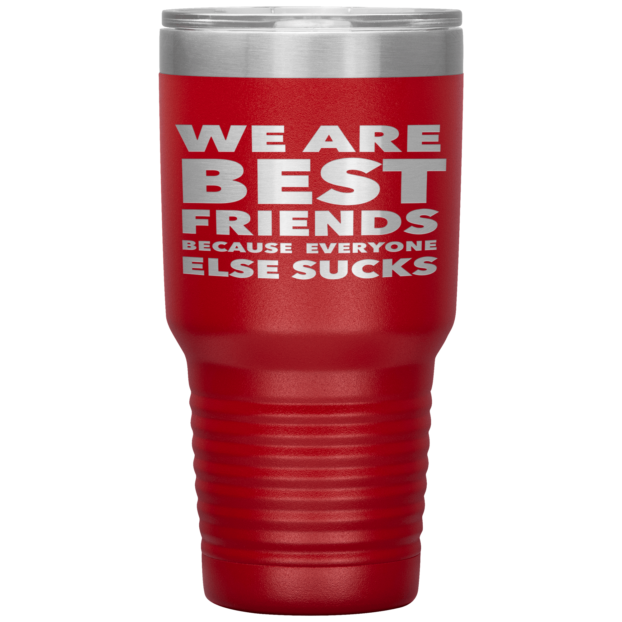 We_Are_Best_Friends_Because_Everyone_Els_30oz_Tumbler_Red_Mockup.png_15870473