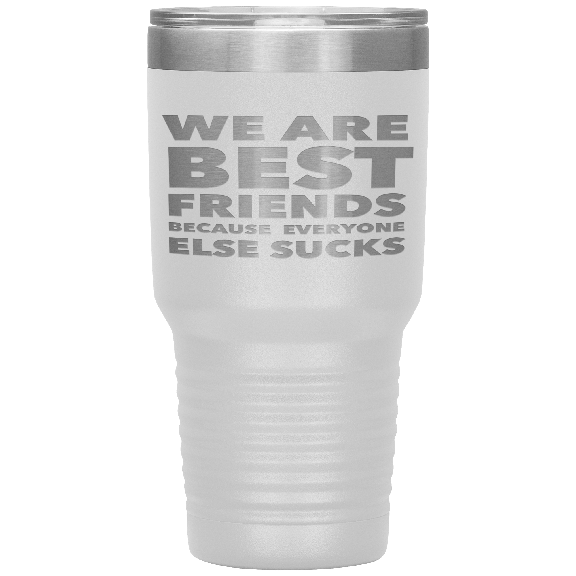 We_Are_Best_Friends_Because_Everyone_Els_30oz_Tumbler_White_Mockup.png_15870470