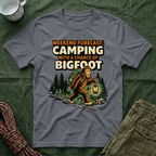 Weekend Forecast Camping With A Chance Of Bigfoot T-Shirt