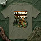 Weekend Forecast Camping With A Chance Of Bigfoot T-Shirt