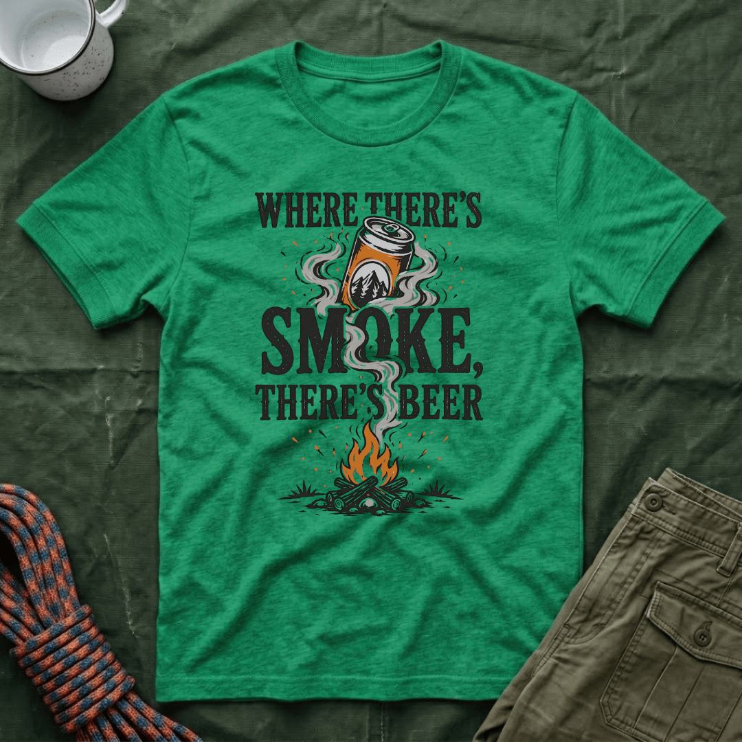 Where There's Smoke There's Beer T-Shirt