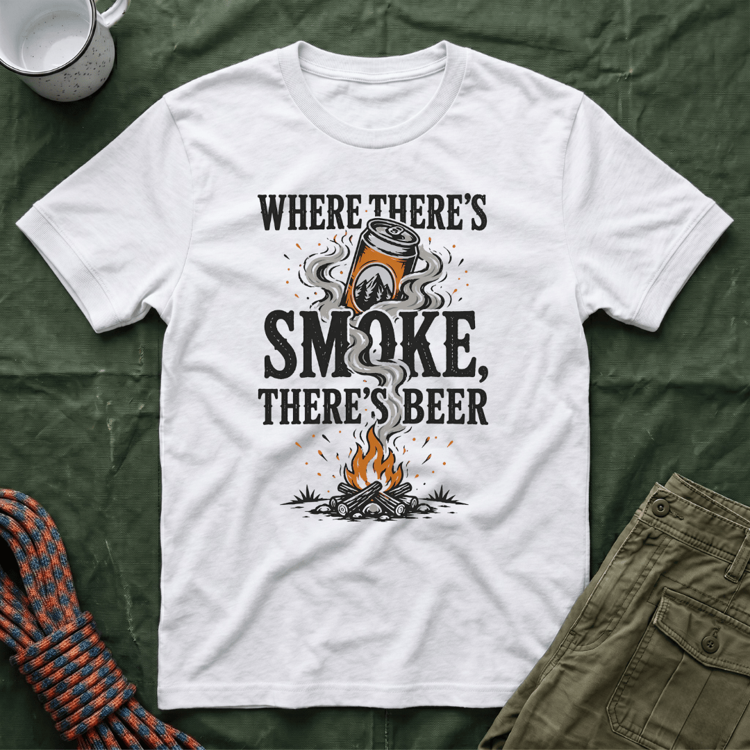 Where There's Smoke There's Beer T-Shirt