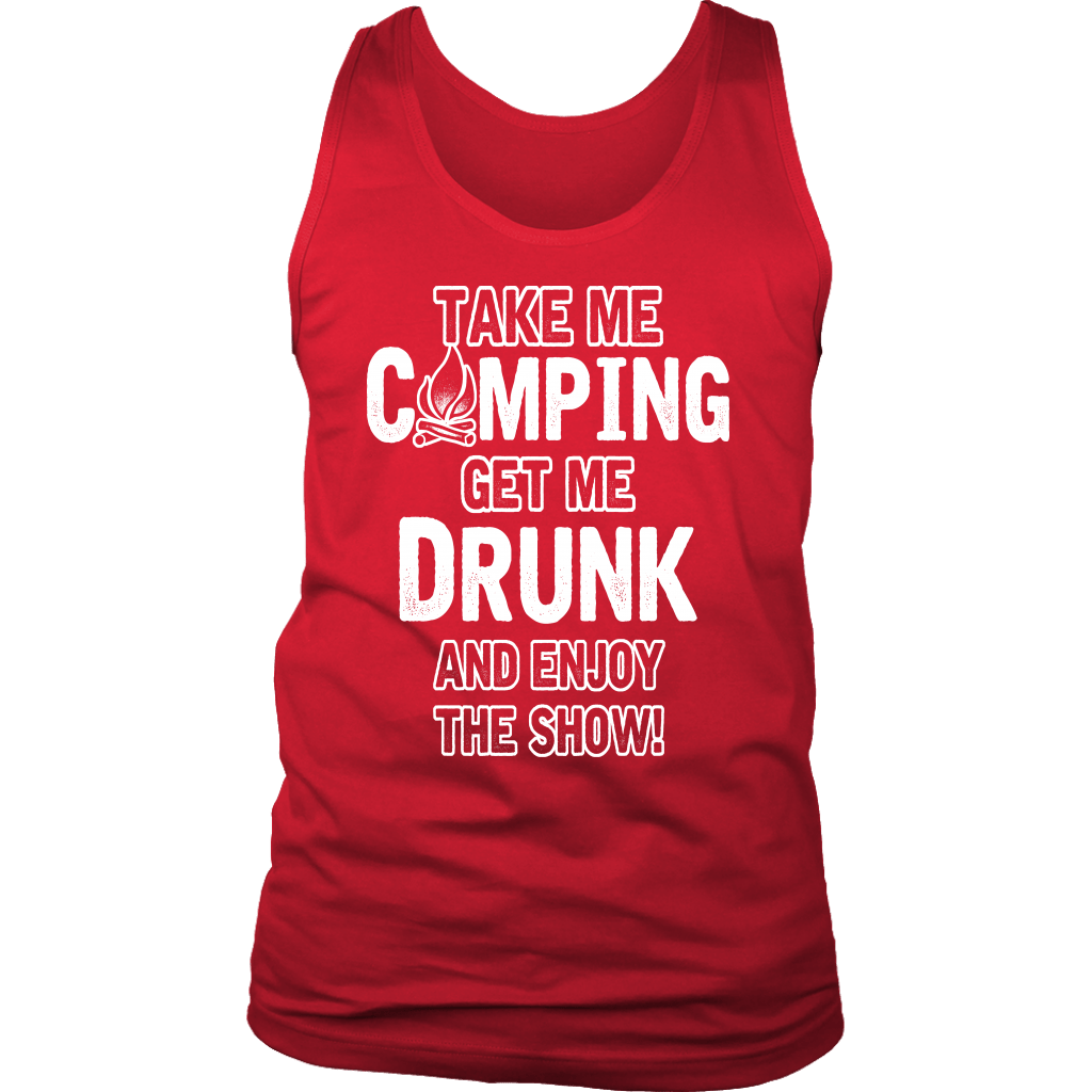 "Take Me Camping, Get Me Drunk, And Enjoy The Show" - Tanks