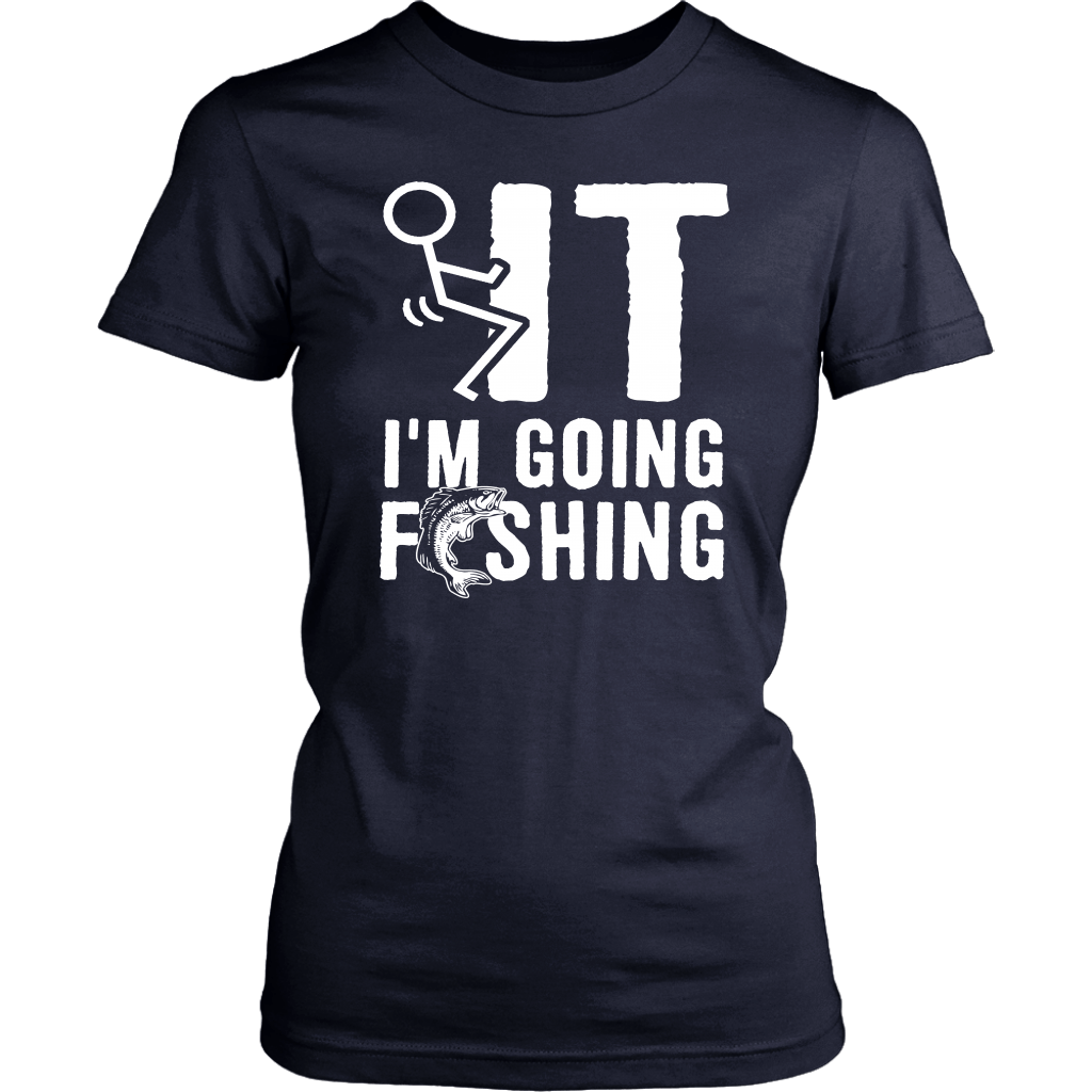 Funny Women Want Me, Fish Fear Me Fishing Shirt and Hoodies