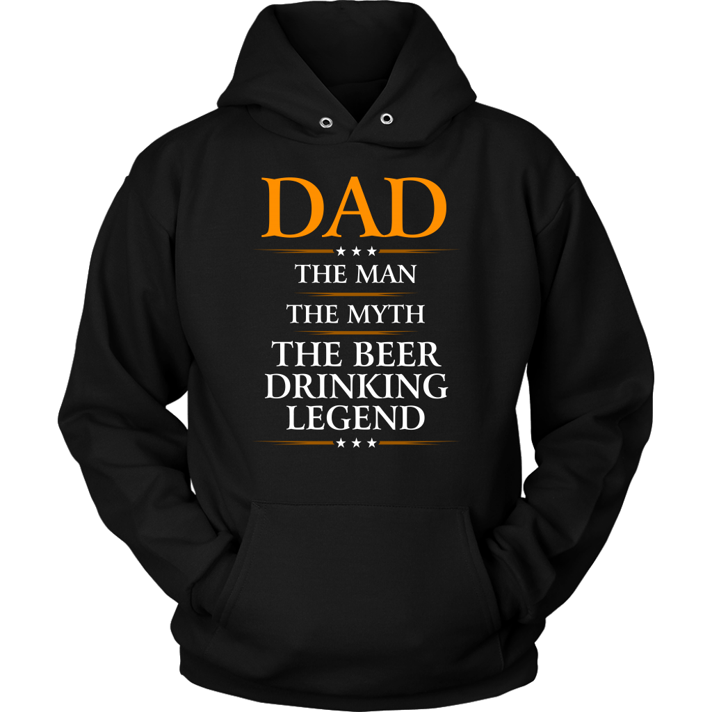"Dad - The Man, The Myth, The Beer Drinking Legend" - Shirts and Hoodies
