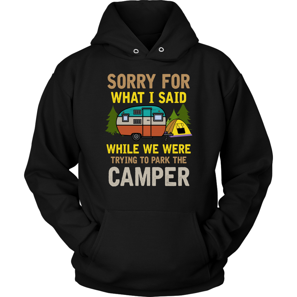 "Sorry For What I Said While We Were Trying To Park The Camper" Funny Black Camping Hoodie
