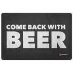 "Come Back With Beer" Doormat