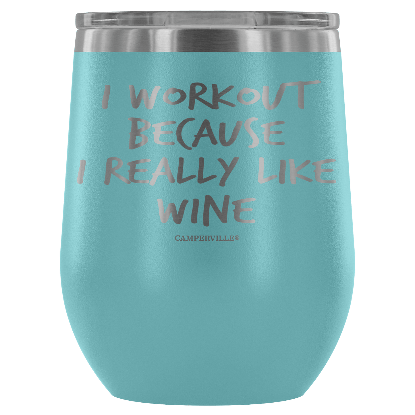 "I Workout Because I Really Like Wine" Stemless Wine Cup