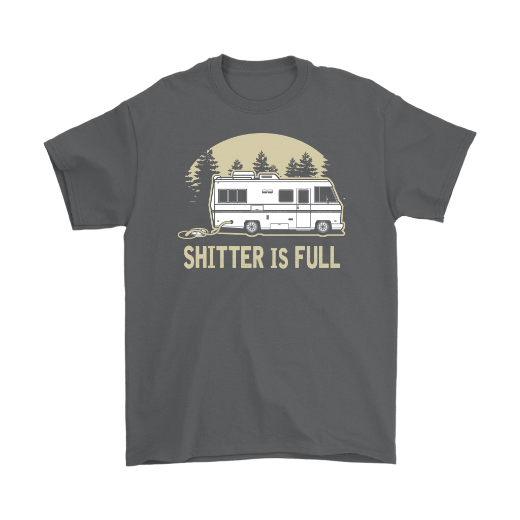 Funny "Shitters Full" Shirts and Hoodies