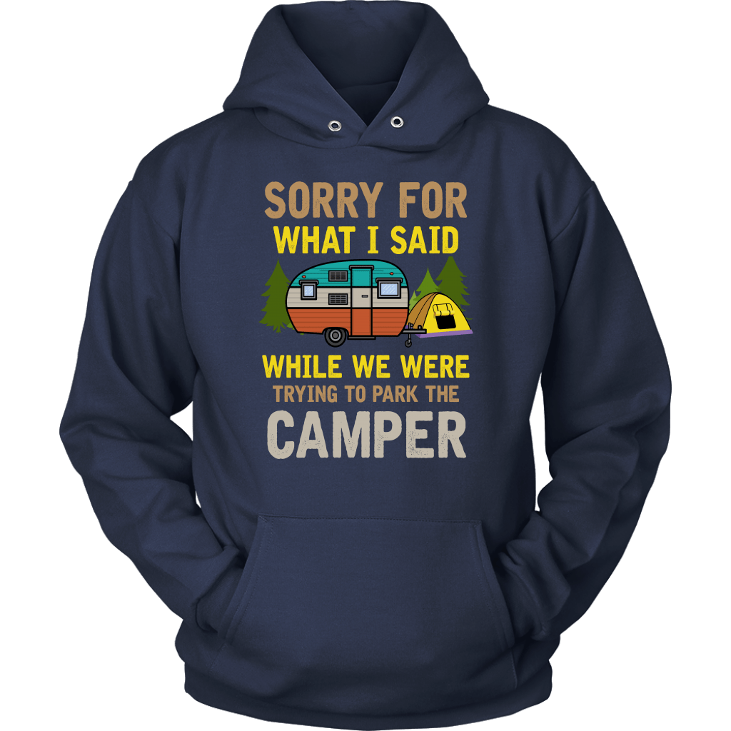 "Sorry For What I Said While We Were Trying To Park The Camper" Funny Navy Camping Hoodie